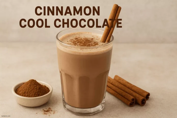 Cinnamon Cool Chocolate