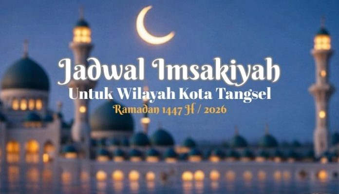 Jadwal Imsak Kota Tangsel. (Foto Ilustrasi/Bantentv.com)