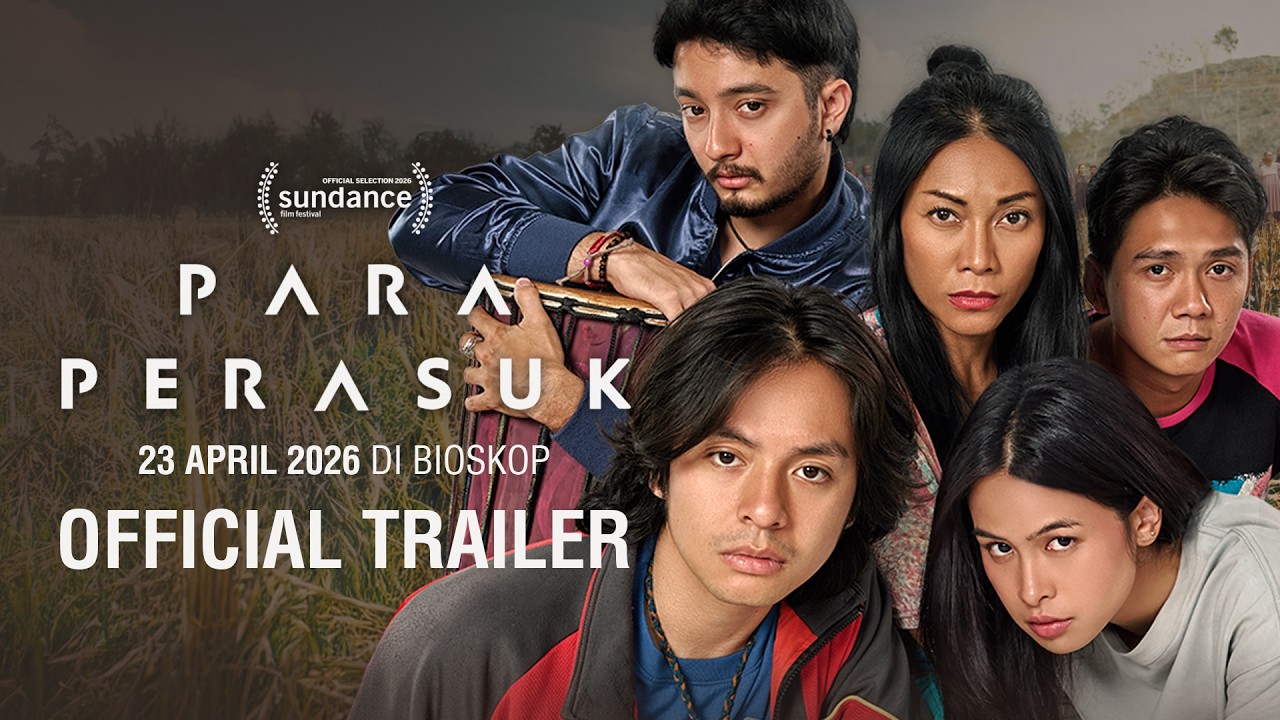 Trailer ‘Para Perasuk’ Akhirnya Dirilis, Siap Tayang 23 April 2026!