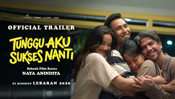 Film Bioskop Terbaru Spesial Libur Lebaran 2026: Tunggu Aku Sukses Nanti (Foto: YT/ Rapi Films)