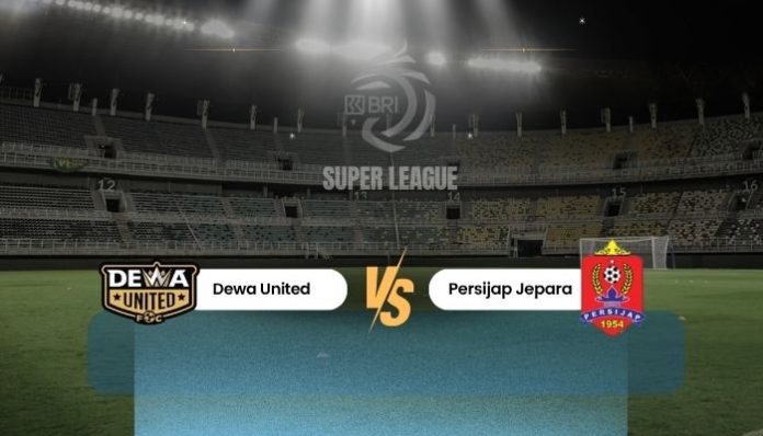 Dewa United vs Persijap Jepara laga pekan ke-30 BRI Super League